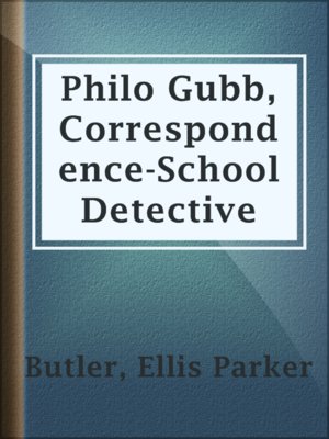 cover image of Philo Gubb, Correspondence-School Detective